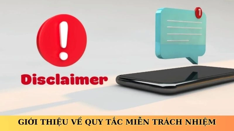 Giới thiệu về quy tắc miễn trách nhiệm