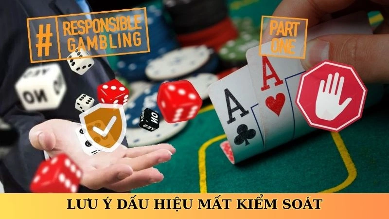 Lưu ý dấu hiệu mất kiểm soát