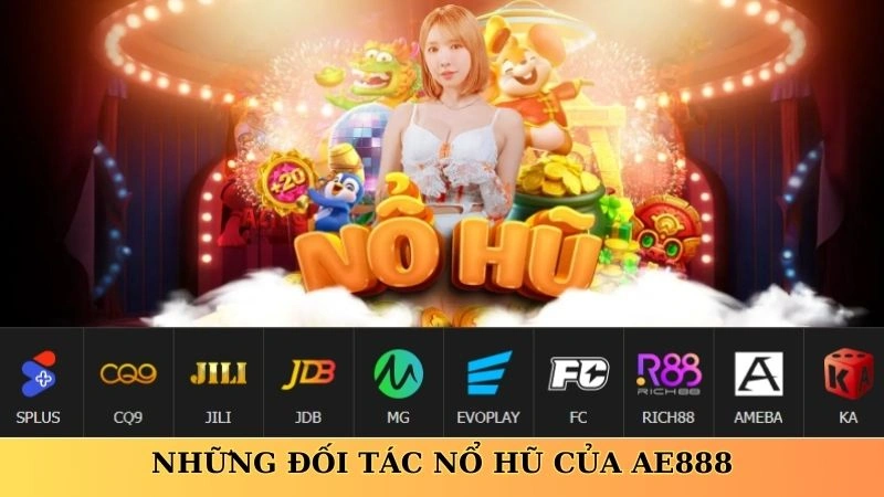 Những đối tác nổ hũ của AE888