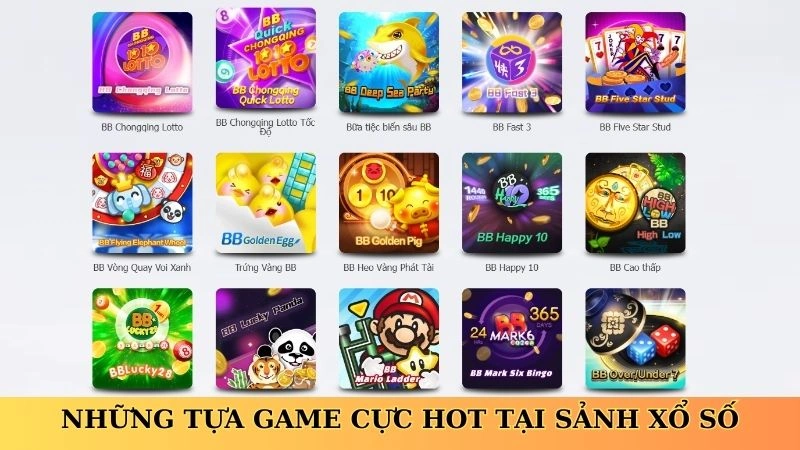 Những tựa game cực hot tại sảnh xổ số